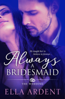 Ella Ardent - Always A Bridesmaid artwork