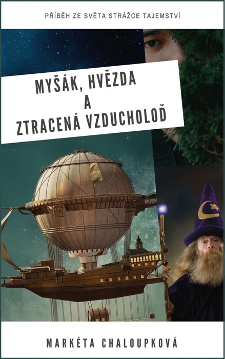 Myšák, Hvězda a ztracená vzducholoď