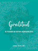Gratitud, El poder de estar agradecido - Lorena Torres
