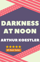Arthur Koestler - Darkness at Noon artwork