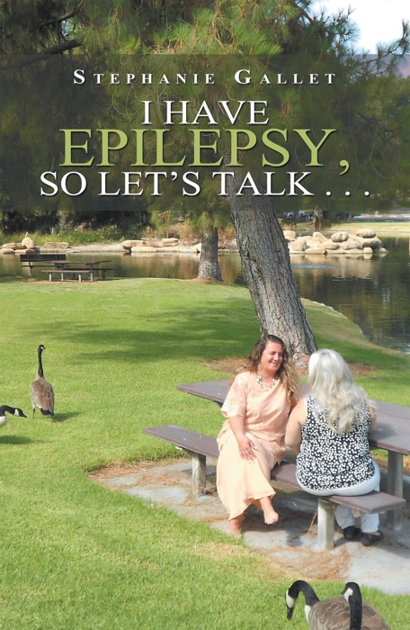 I Have Epilepsy, so Let’s Talk . . .