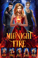 Kaitlyn Davis - The Complete Midnight Fire Series artwork