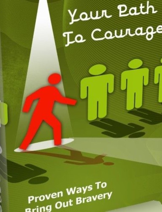 Your Path To Courage