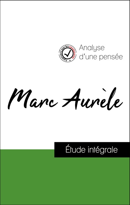 Analyse d'une pensée : Marc Aurèle (résumé et fiche de lecture plébiscités par les enseignants sur fichedelecture.fr)