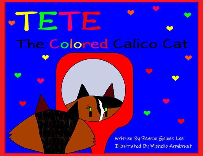 TeTe The Colored Calico Cat