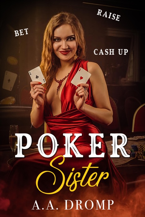 Poker Sister: Bet, Raise and Cash up