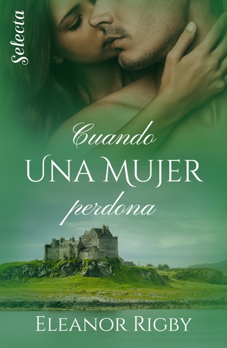 Cuando una mujer perdona (Gillander's Whisky 2)