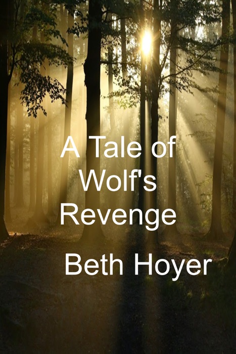 A Tale of a Wolf's Revenge