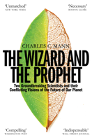 Charles C. Mann - The Wizard and the Prophet artwork