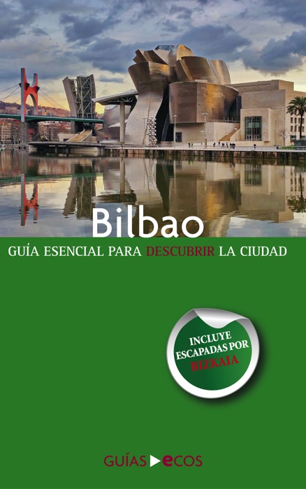 Bilbao. En un fin de semana