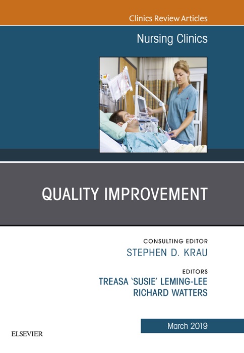 Quality Improvement, An Issue of Nursing Clinics, Ebook