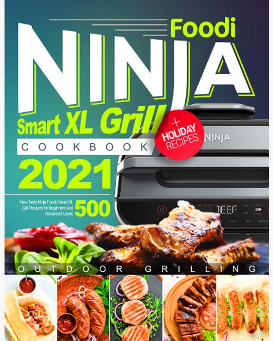 Ninja Foodi Smart XL Grill Cookbook 2021
