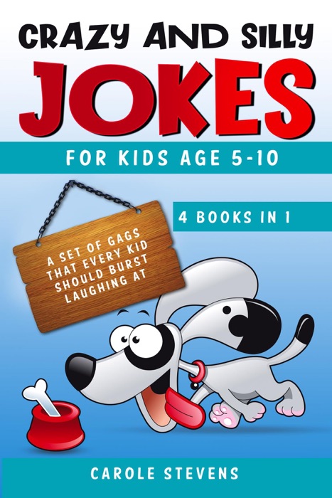 Crazy and Silly Jokes for kids age 5-10: 4 BOOKS IN 1