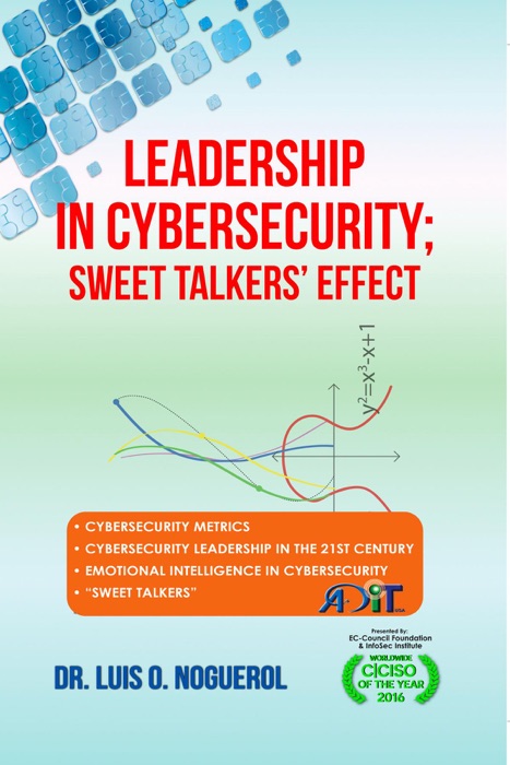 Leadership In Cybersecurity; Sweet Talkers' Effect