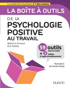 La boîte à outils de la psychologie positive au travail - Béatrice Arnaud & Eric Mellet