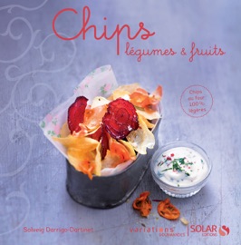 Book's Cover of Chips légumes et fruits - Variations gourmandes