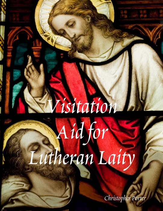 Visitation Aid for Lutheran Laity