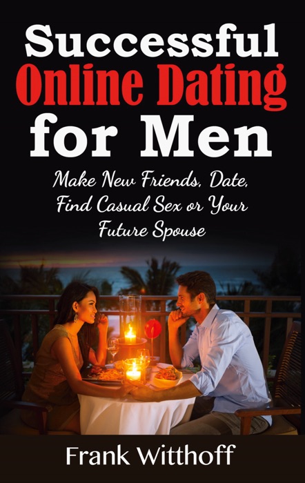 Successful Online Dating for Men