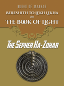 The Sepher Ha-Zohar or The Book of Light - Nurho de Manhar