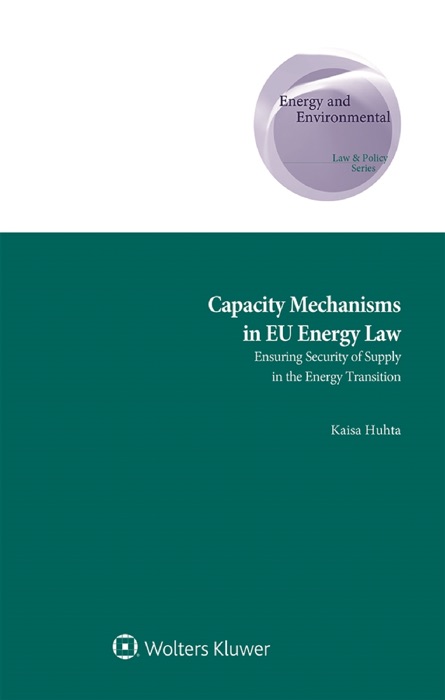 Capacity Mechanisms in EU Energy Law