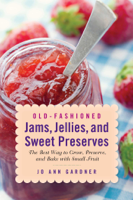 Jo Ann Gardner - Old-Fashioned Jams, Jellies, and Sweet Preserves artwork