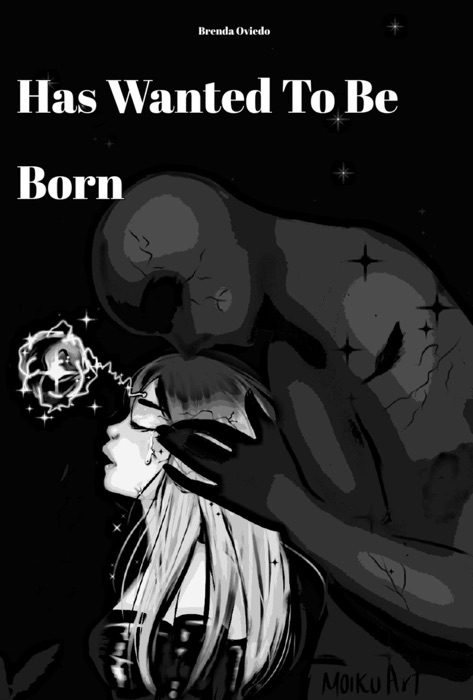 Has Wanted To Be Born