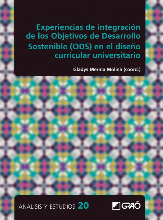 Experiencias de integración de los Objetivos de Desarrollo Sostenible (ODS) en el diseño curricular universitario