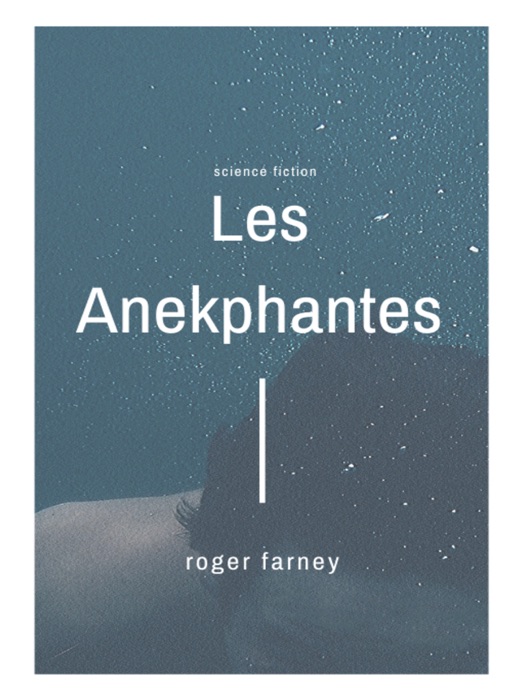 Les Anekphantes