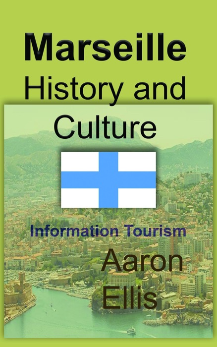 Marseille History and Culture: Information Tourism