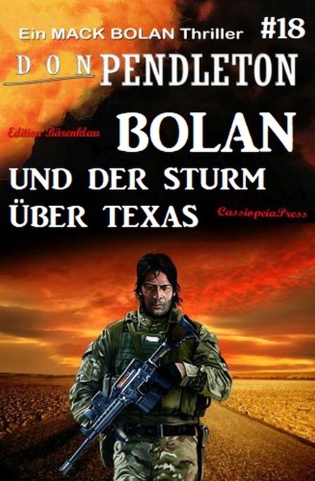 Bolan und der Sturm über Texas: Ein Mack Bolan Thriller #18