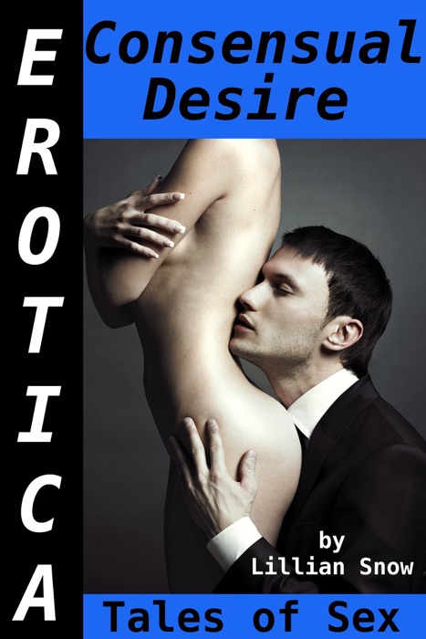 Erotica: Consensual Desire, Tales of Sex