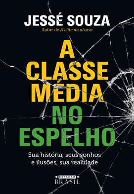 Capa do livro A Classe Média no Espelho de Jesse de Souza