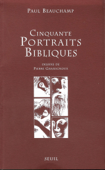 Cinquante Portraits bibliques - Paul Beauchamp