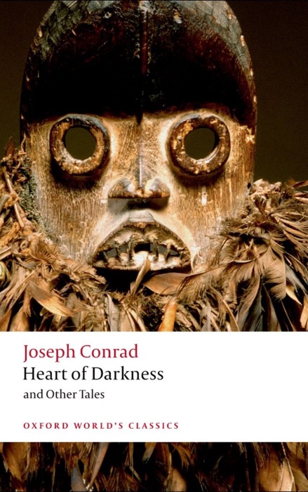 Heart of Darkness and Other Tales (Oxford World's Classics)