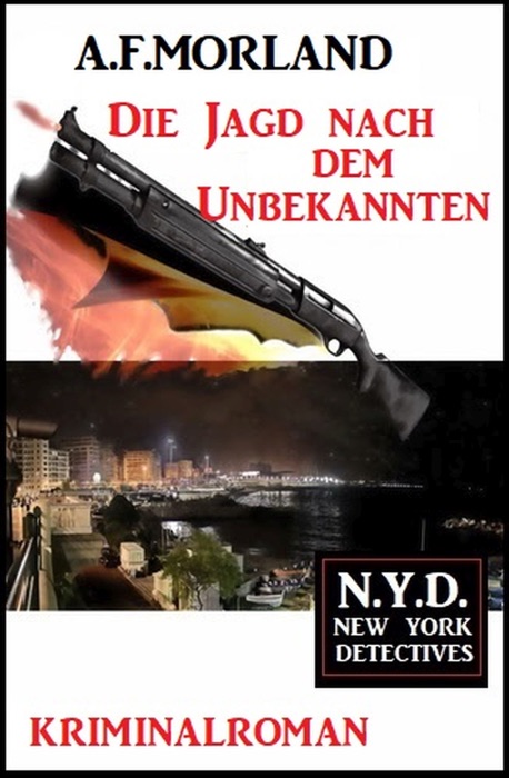 Die Jagd nach dem Unbekannten: N.Y.D. – New York Detectives