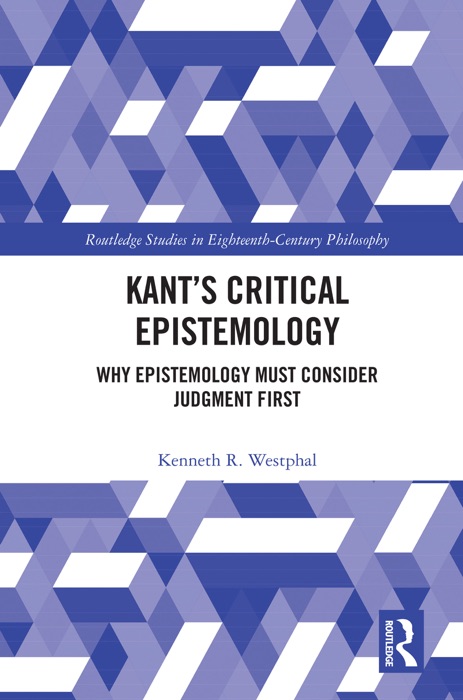 Kant’s Critical Epistemology