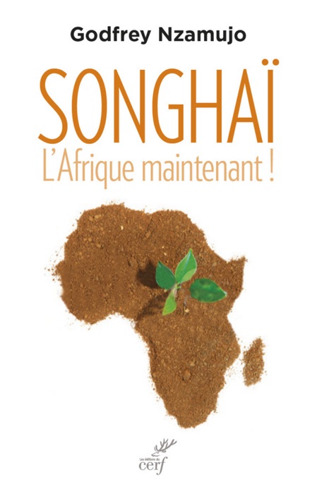 Songhaï. l'Afrique maintenant !