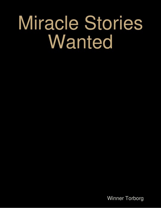 Miracle Stories Wanted