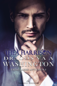 Dragos va a Washington - Thea Harrison