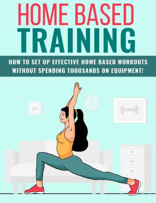 Home Based Training  Effective Home Based Workouts For Everyday Life