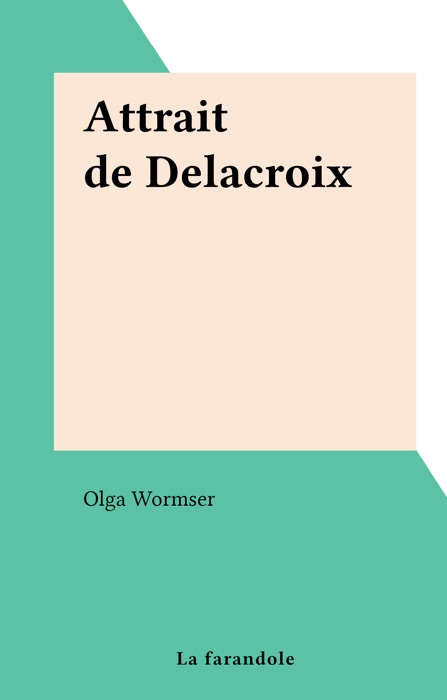 Attrait de Delacroix