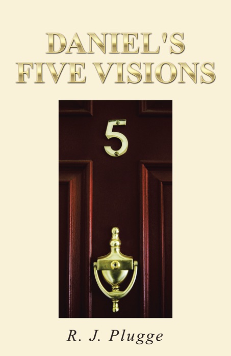 Daniel's Five Visions