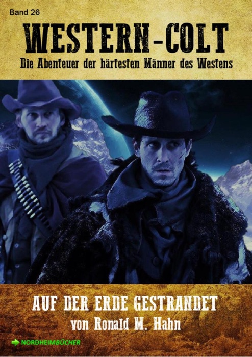 WESTERN-COLT, Band 26: AUF DER ERDE GESTRANDET