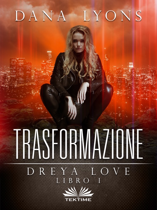 Trasformazione Dreya Love Libro 1