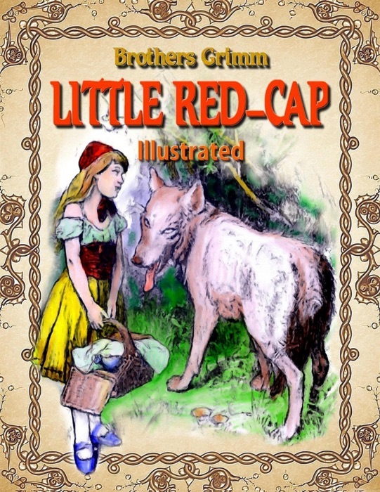 Little Red-Cap: Illustrated