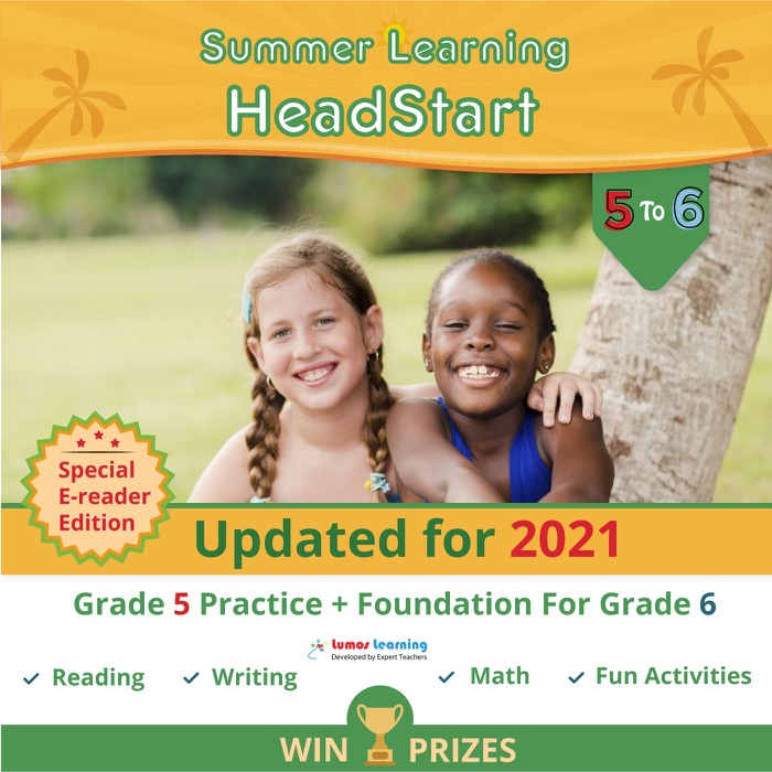 Lumos Summer Learning HeadStart, Grade 5 to 6: eReader Edition - Math, Reading, and Language Practice Plus Fun Activities, Bridge to Success with Standards Aligned Practice