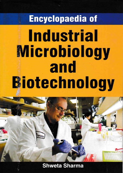 Encyclopaedia Of Industrial Microbiology And Biotechnology