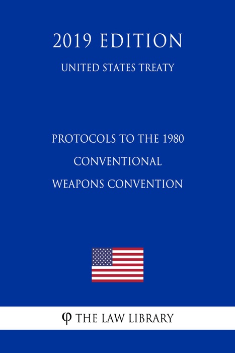Protocols to the 1980 Conventional Weapons Convention (United States Treaty)