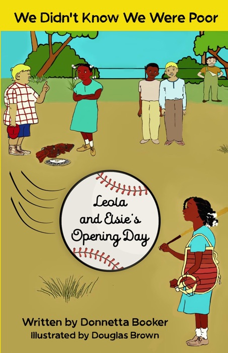 We Didn't Know We Were Poor: Leola and Elsie's Opening Day