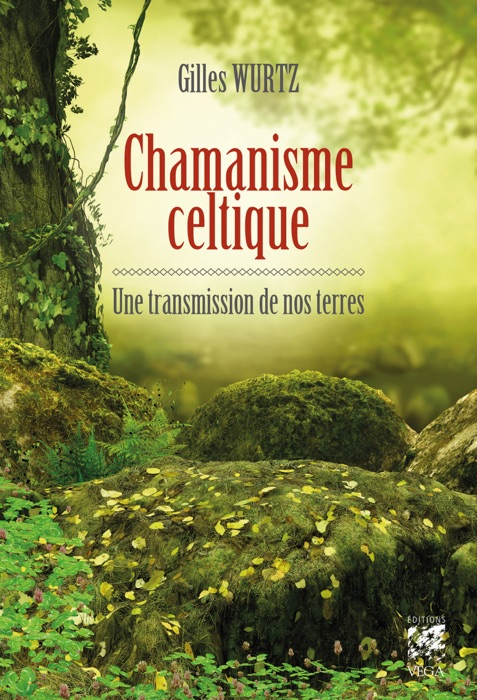 Chamnisme celtique - Une transmission de nos terres